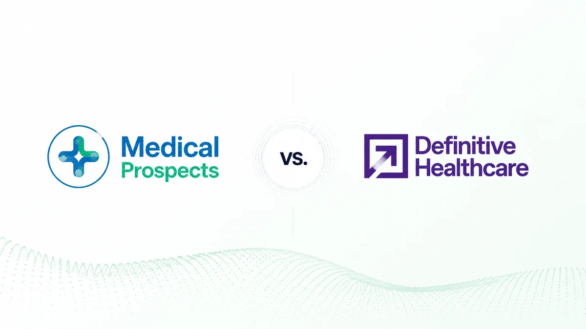 MedicalProspects vs. Definitive Healthcare: Which Partner is Right for Your Healthcare Marketing & Sales Teams?